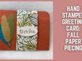 Hand Stamped Greeting Card: Fall Paper Piecing
