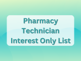 Pharmacy Technician Interest Only List