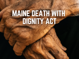 Maine Death w/ Dignity Act