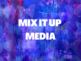 Mix it Up Media - Mondays