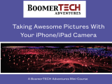 Taking Awesome Pictures With Your iPhone/iPad Camera - BoomerTECH Adventures