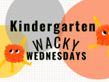 Wacky Wednesday: Kindergarten
