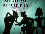 Shadow Puppetry (2-6) - Session B with River Hedgepeth