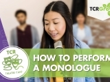 How to Perform a Monologue (9th-12th)