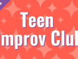 Teen Improv Club