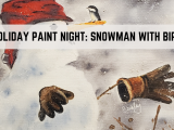 Paint Night: Snowman with Bird
