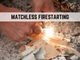 Matchless Firestarting