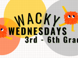 Wacky Wednesdays: 3rd-6th