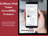15 iPhone/iPad Vision Accessibility Features - BoomerTECH Adventures