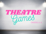 Theatre Games (K-4)