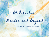 Watercolor Basics and Beyond 10/31-11/21
