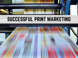 Successful Print Marketing