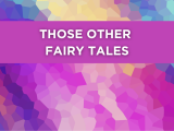 Those Other Fairy Tales (grades 1-3)
