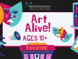 Art Alive! Performance Art July 25 - 29  Ages 10 and up