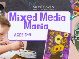 Mixed Media Mania July 18 - 22  Ages 6 - 9