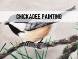 Chickadee Painting
