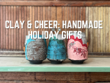 Clay & Cheer: Handmade Holiday Gifts
