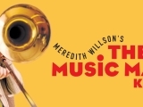 Development I Division: The Music Man KIDS (Ages 8-10)