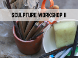 Sculpture Workshop II