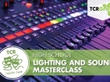 High School Masterclass: Lighting and Sound Design (9th-12th)