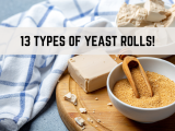 13 Types of Yeast Rolls!