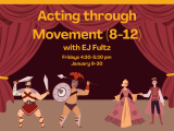 Acting Through Movement (8-12)