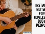 Instant Guitar for Hopelessly Busy People