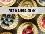 Pies and Tarts, Oh My!